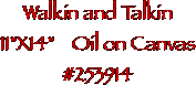 Walkin and Talkin